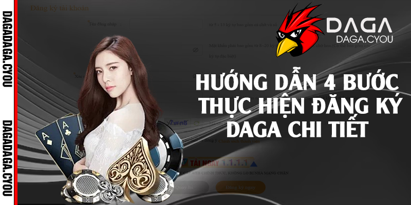 Hướng dẫn 4 bước thực hiện đăng ký Daga chi tiết 