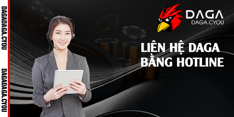 Liên hệ Daga bằng hotline